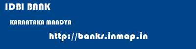 IDBI BANK  KARNATAKA MANDYA    banks information 